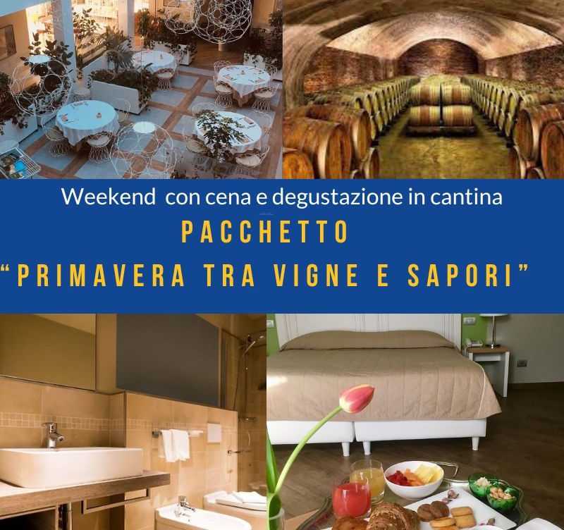 PACCHETTO “PRIMAVERA TRA VIGNE E SAPORI”